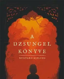 Pre deti a mládež - ostatné A dzsungel könyve - Rudyard Kipling