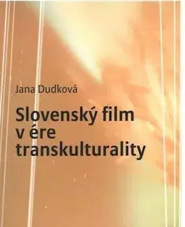 Hudba - noty, spevníky, príručky Slovensky film v ere transkulturality - Jana Dudová
