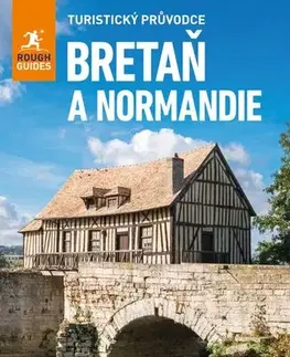 Európa Bretaň & Normandie, 4. vydání - Victoria Trott,Greg Ward,Jan Sládek