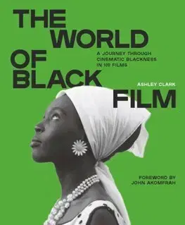 Film - encyklopédie, ročenky The World of Black Film - Ashley Clark