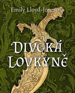 Sci-fi a fantasy Divoká lovkyně - Emily Lloyd-Jones,Lucie Bregantová