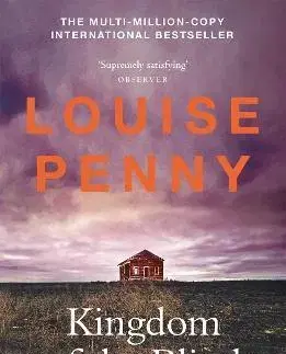 Detektívky, trilery, horory Kingdom of the Blind - Louise Penny