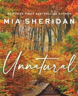 Romantická beletria Unnatural - Mia Sheridan