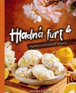 Kuchárky - ostatné Hladná furt 4 – Rýchle a jednoduché recepty - Martina Dorkinová