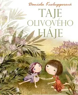 Rozprávky Taje olivového háje - Daniela Krolupperová