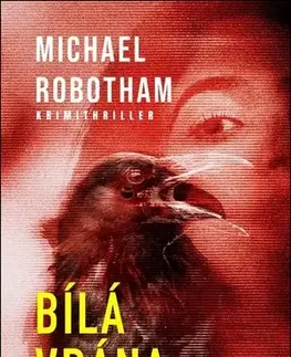 Detektívky, trilery, horory Bílá vrána - Michael Robotham,Martina Buchlová Williams