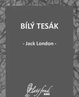 Svetová beletria Bílý tesák - Jack London