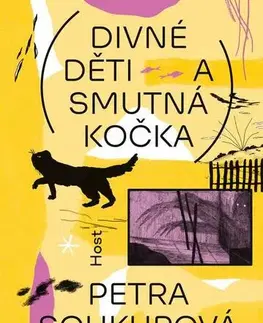 Pre deti a mládež - ostatné Divné děti a smutná kočka - Petra Soukupová