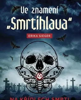 História - ostatné Ve znamení Smrtihlava - Erika Sieger