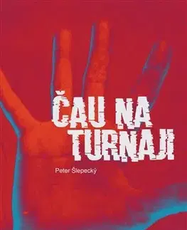 Slovenská beletria Čau na turnaji - Peter Šlepecký