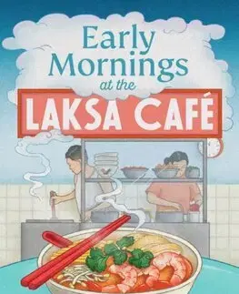 Svetová beletria Early Mornings at the Laksa Cafe - Janet Tay