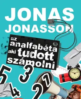 Humor a satira Az analfabéta, aki tudott számolni - Jonas Jonasson