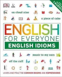 Gramatika a slovná zásoba English for Everyone English Idioms - DK