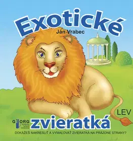 Nalepovačky, vystrihovačky, skladačky Exotické zvieratká - dokážeš nakresliť a vymaľovať - Ján Vrabec