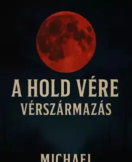 Detektívky, trilery, horory A hold vére - Michael Rodriguez