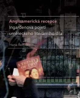 Pre vysoké školy Angloamerická recepce Ingardenova pojetí uměleckého literárního díla - Hana Řehulková