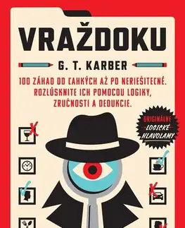 Krížovky, hádanky, hlavolamy Vraždoku - G.T. Karber,Juraj Vyskočil