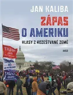 Fejtóny, rozhovory, reportáže Zápas o Ameriku - Jan Kaliba