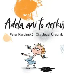 Pre deti a mládež Cathedra Adela, ani to neskúšaj!