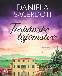 Romantická beletria Toskánske tajomstvo - Daniela Sacerdotiová,Diana Ghaniová