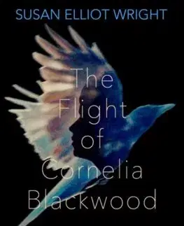 Cudzojazyčná literatúra Flight Of Cornelia Blackwood - Susan Elliot Wright