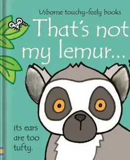 Leporelá, krabičky, puzzle knihy Thats not my lemur... - Fiona Watt,Rachel Wells