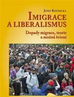 Sociológia, etnológia Imigrace a liberalismus - Josef Koudelka