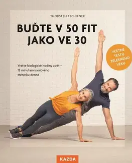 Zdravie, životný štýl - ostatné Buďte v 50 fit jako ve 30 - Thorsten Tschirner