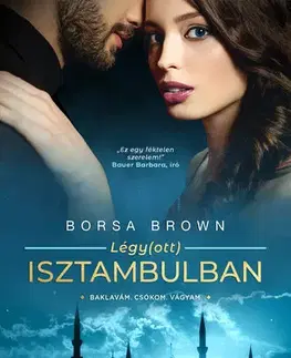 Romantická beletria Légy(ott) Isztambulban - Borsa Brown