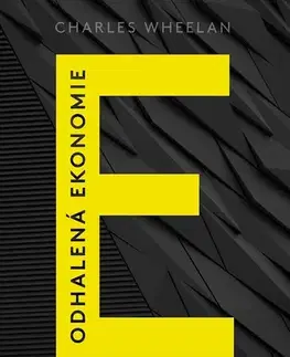 Ekonómia, Ekonomika Odhalená ekonomie - Charles Wheelan