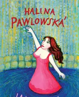 Humor a satira Jak blbá, tak široká - Halina Pawlowská