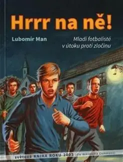 Dobrodružstvo, napätie, western Hrrr na ně! - Lubomír Man