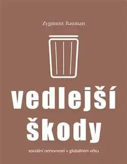 Sociológia, etnológia Vedlejší škody - Zygmunt Bauman