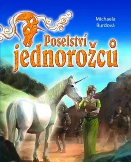 Fantasy, upíri Poselství jednorožců - Zrádné hory Dragor - Michaela Burdová