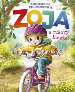 Rozprávky Zoja a ružový bicykel - Agnieszka Filipowská,Silvia Kaščáková