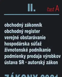 Zákony, zbierky zákonov Zákony 2021 II. A - Obchodné právo a živnostenský zákon - Kolektív autorov