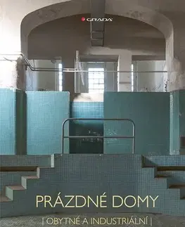 Architektúra Prázdné domy - obytné a industriální - Radomír Kočí
