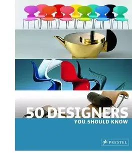 Dizajn, úžitkové umenie, móda 50 Designers You Should Know - Kolektív autorov