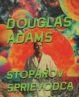 Sci-fi a fantasy Stopárov sprievodca galaxiou 1 - Douglas Adams