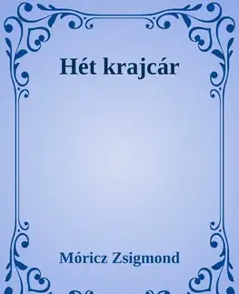 Svetová beletria Hét krajcár / Szegény emberek - Zsigmond Móricz