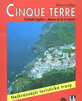 Turistika, skaly Cinque Terre - turistický prúvodce - neuvedený,Martin Locher