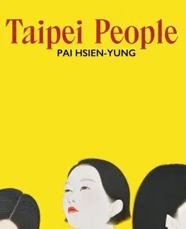 Svetová beletria Taipei People - Pai Hsien-yung,Patia Yasin