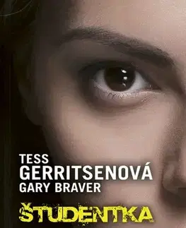 Detektívky, trilery, horory Študentka - Tess Gerritsen,Gary Braver,Andrea Vargovčíková