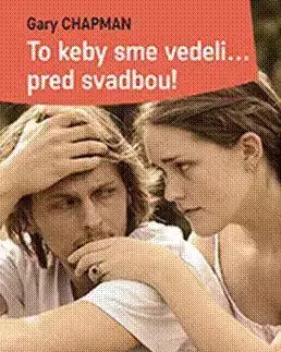 Partnerstvo To keby sme vedeli... pred svadbou! - Gary Chapman