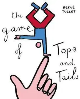 Cudzojazyčná literatúra The Game of Tops and Tails - Herve Tullet