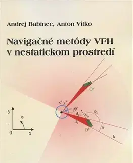 Pre vysoké školy Navigačné metódy VFH v nestatickom prostredí - Andrej Babinec