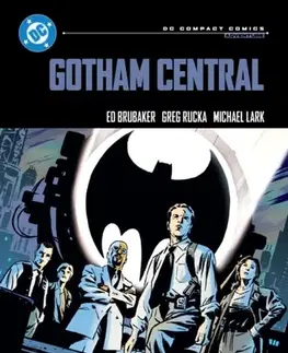 Beletria - ostatné Gotham Central: DC Compact Comics Edition - Ed Brubaker,Michael Lark