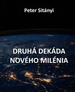 Sociológia, etnológia Druhá dekáda nového milénia - Peter Sitányi