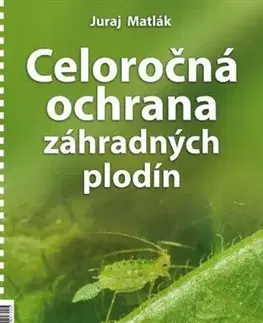 Úžitková záhrada Celoročná ochrana záhradných plodín 2025 - Juraj Matlák