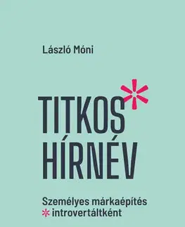 Podnikanie, obchod, predaj Titkos hírnév - László Móni